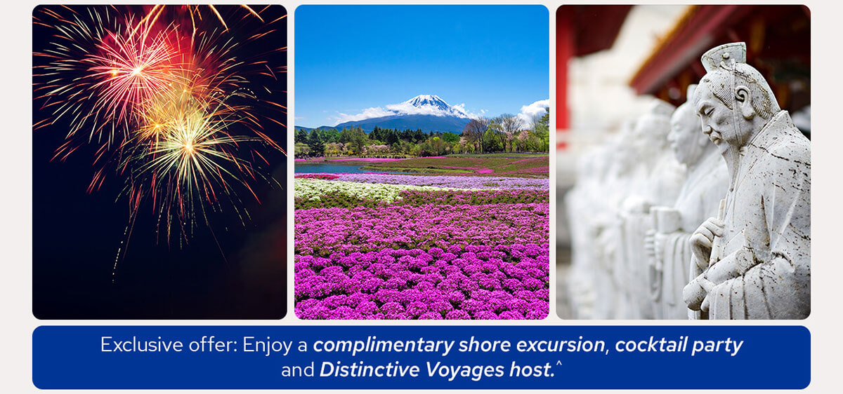 Collage of fireworks, Mt. Fuji, and sculptures in Nagasaki, Japan. Exclusive offer: a complimentary shore excursion, cocktail party and Distinctive Voyages host.